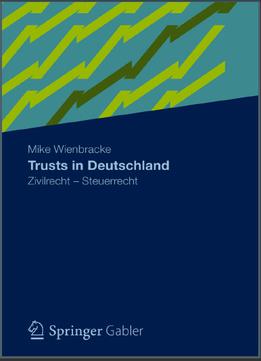 Trusts In Deutschland: Zivilrecht - Steuerrecht