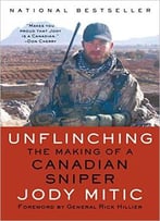 Unflinching: The Making Of A Canadian Sniper