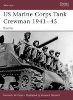 Us Marine Corps Tank Crewman 1941-1945: Pacific (Osprey Warrior 92)