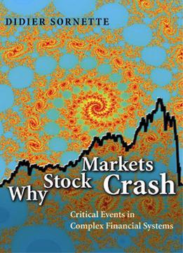Why Stock Markets Crash: Critical Events In Complex Financial Systems