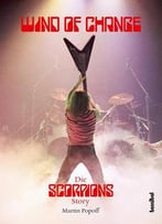 Wind Of Change: Die Scorpions Story