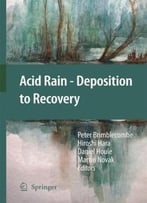 Acid Rain - Deposition To Recovery By Peter Brimblecombe