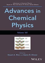 Advances In Chemical Physics, Volume 161