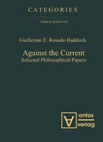 Against The Current: Selected Philosophical Papers