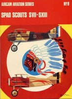 Aircam Aviation Series 9: Spad Scouts Svii-Sxiii