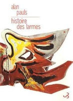 Alan Pauls, Histoire Des Larmes : Un Témoignage