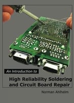 An Introduction To High Reliability Soldering And Circuit Board Repair