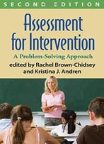 Assessment For Intervention: A Problem-Solving Approach, Second Edition