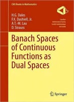 Banach Spaces Of Continuous Functions As Dual Spaces