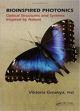Bioinspired Photonics: Optical Structures And Systems Inspired By Nature