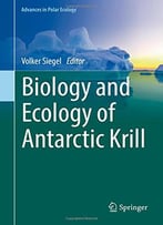 Biology And Ecology Of Antarctic Krill