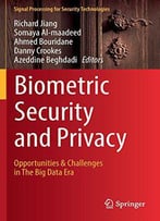 Biometric Security And Privacy: Opportunities & Challenges In The Big Data Era