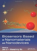 Biosensors Based On Nanomaterials And Nanodevices