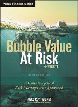 Bubble Value At Risk: A Countercyclical Risk Management Approach