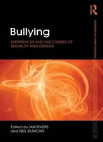 Bullying: Experiences And Discourses Of Sexuality And Gender