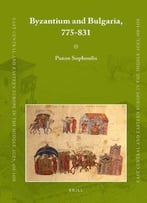 Byzantium And Bulgaria, 775-831