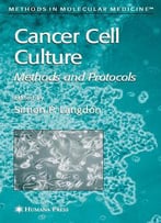 Cancer Cell Culture: Methods And Protocols