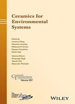 Ceramics For Environmental Systems: Ceramic Transactions, Volume 257
