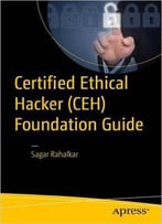Certified Ethical Hacker (Ceh) Foundation Guide