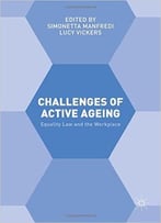 Challenges Of Active Ageing: Equality Law And The Workplace