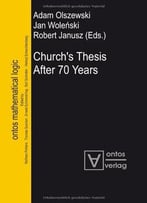Church's Thesis After 70 Years (Ontos Mathematical Logic)