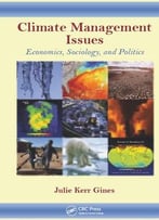 Climate Management Issues: Economics, Sociology, And Politics