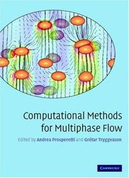 Computational Methods For Multiphase Flow