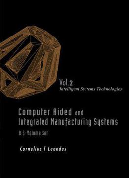 Computer Aided And Integrated Manufacturing Systems, Volume 2