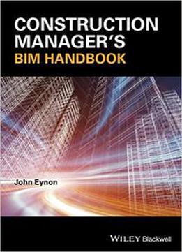 Construction Manager's Bim Handbook
