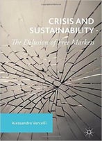 Crisis And Sustainability: The Delusion Of Free Markets