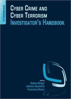 Cyber Crime And Cyber Terrorism Investigator's Handbook