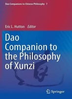 Dao Companion To The Philosophy Of Xunzi