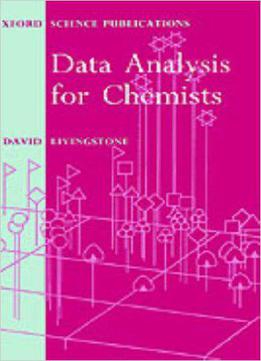 Data Analysis For Chemists: Applications To Qsar And Chemical Product Design