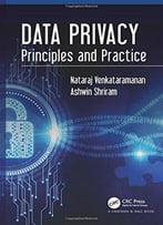 Data Privacy: Principles And Practice