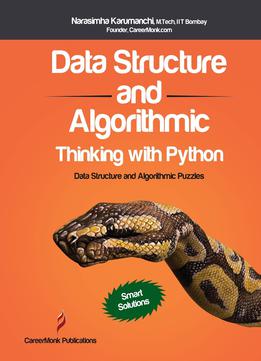 Data Structure And Algorithmic Thinking With Python: Data Structure And Algorithmic Puzzles