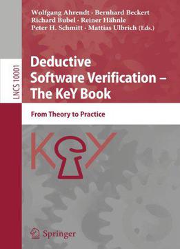 Deductive Software Verification - The Key Book: From Theory To Practice