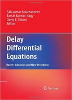 Delay Differential Equations: Recent Advances And New Directions
