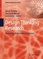 Design Thinking Research: Measuring Performance In Context