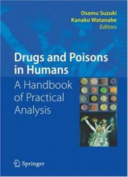 Drugs And Poisons In Humans: A Handbook Of Practical Analysis By Osamu Suzuki