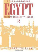 Egypt 1945-1990: Politics And Society