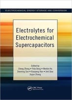 Electrolytes For Electrochemical Supercapacitors