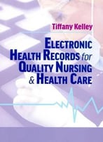 Electronic Health Records For Quality Nursing And Health Care