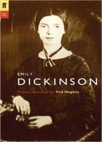 Emily Dickinson - Poems Selected By Ted Hughes
