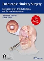 Endoscopic Pituitary Surgery: Endocrine, Neuro-Ophthalmologic, And Surgical Management