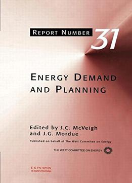 Energy Demand And Planning By J.c. Mcveigh