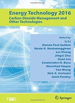 Energy Technology 2016: Carbon Dioxide Management And Other Technologies