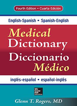 English-spanish/spanish-english Medical Dictionary, Fourth Edition