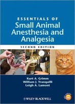 Essentials Of Small Animal Anesthesia And Analgesia, 2nd Edition