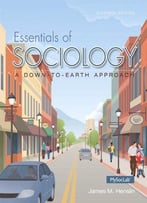 Essentials Of Sociology, A Down-To-Earth Approach, 11th Edition