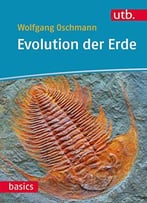 Evolution Der Erde: Geschichte Des Lebens Und Der Erde